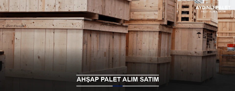 Aydınlı Kaliteli Ahşap Palet