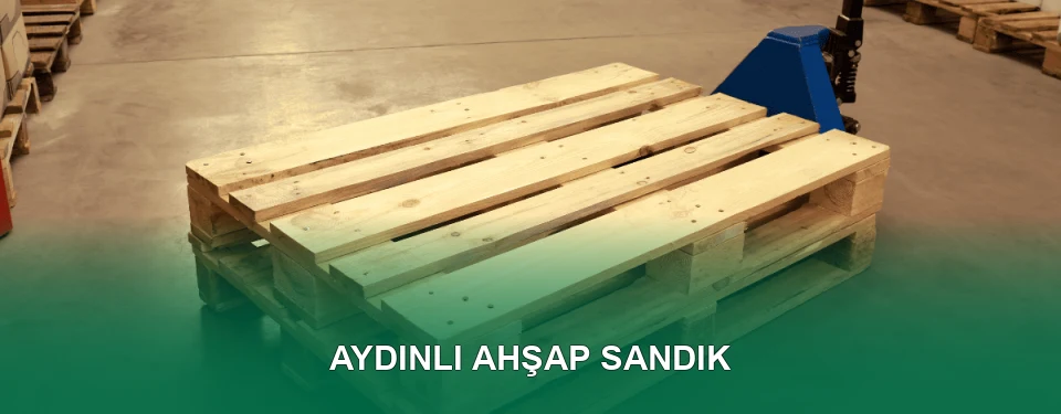 Aydınlı Ahşap Sandık İmalatı