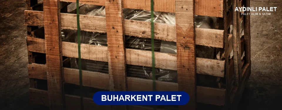 Buharkent Palet Buharkent Palet