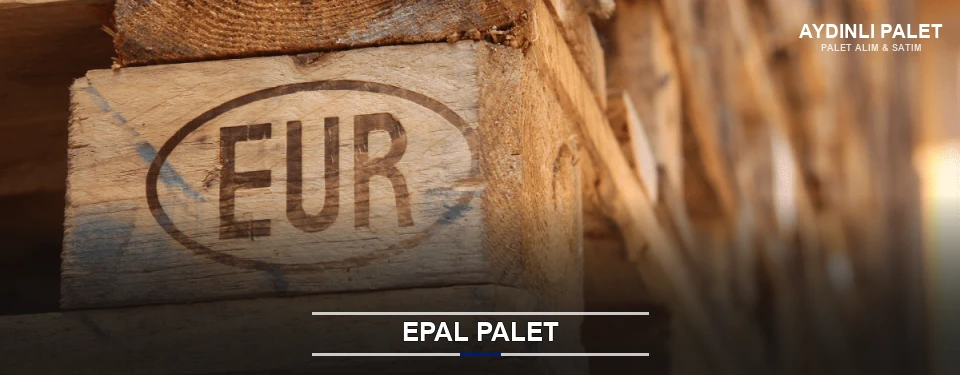 Aydınlı Orijinal EPAL Palet