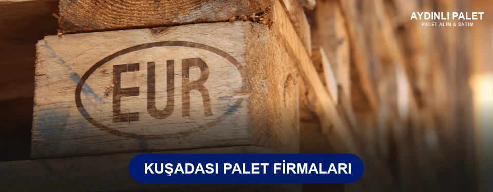 Kuşadası Ahşap Palet